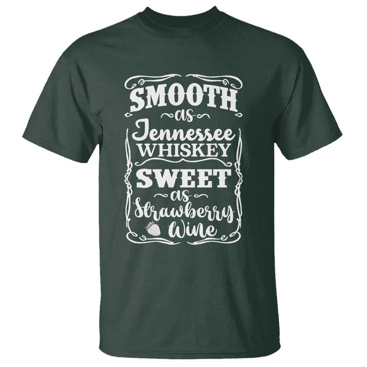 Smooth As Tennessee Whiskey T Shirt Sweet As Strawberry Wine Country Love