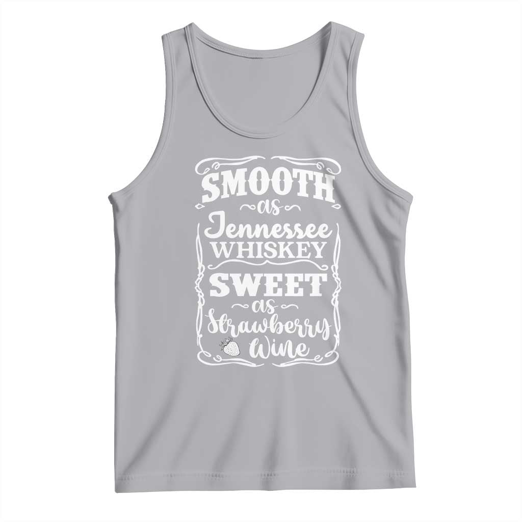 Smooth As Tennessee Whiskey Tank Top Sweet As Strawberry Wine Country Love