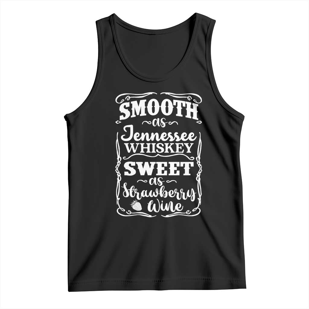 Smooth As Tennessee Whiskey Tank Top Sweet As Strawberry Wine Country Love