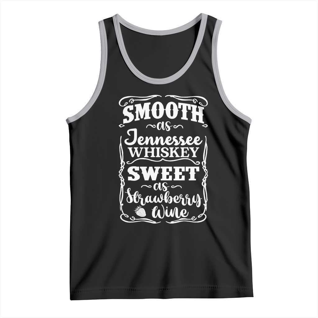 Smooth As Tennessee Whiskey Tank Top Sweet As Strawberry Wine Country Love