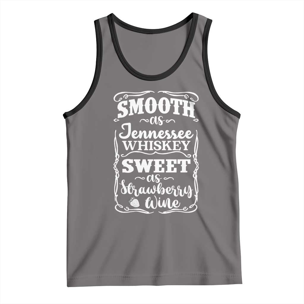 Smooth As Tennessee Whiskey Tank Top Sweet As Strawberry Wine Country Love