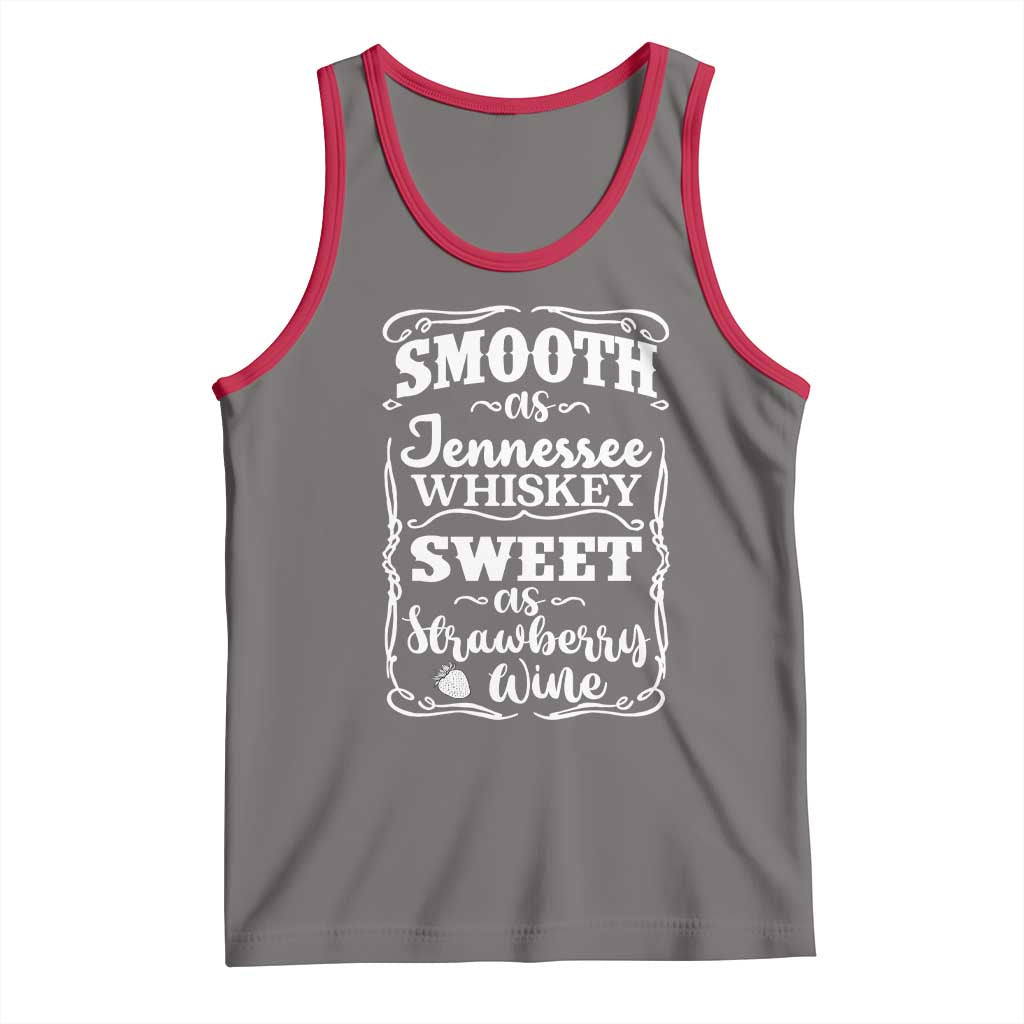 Smooth As Tennessee Whiskey Tank Top Sweet As Strawberry Wine Country Love