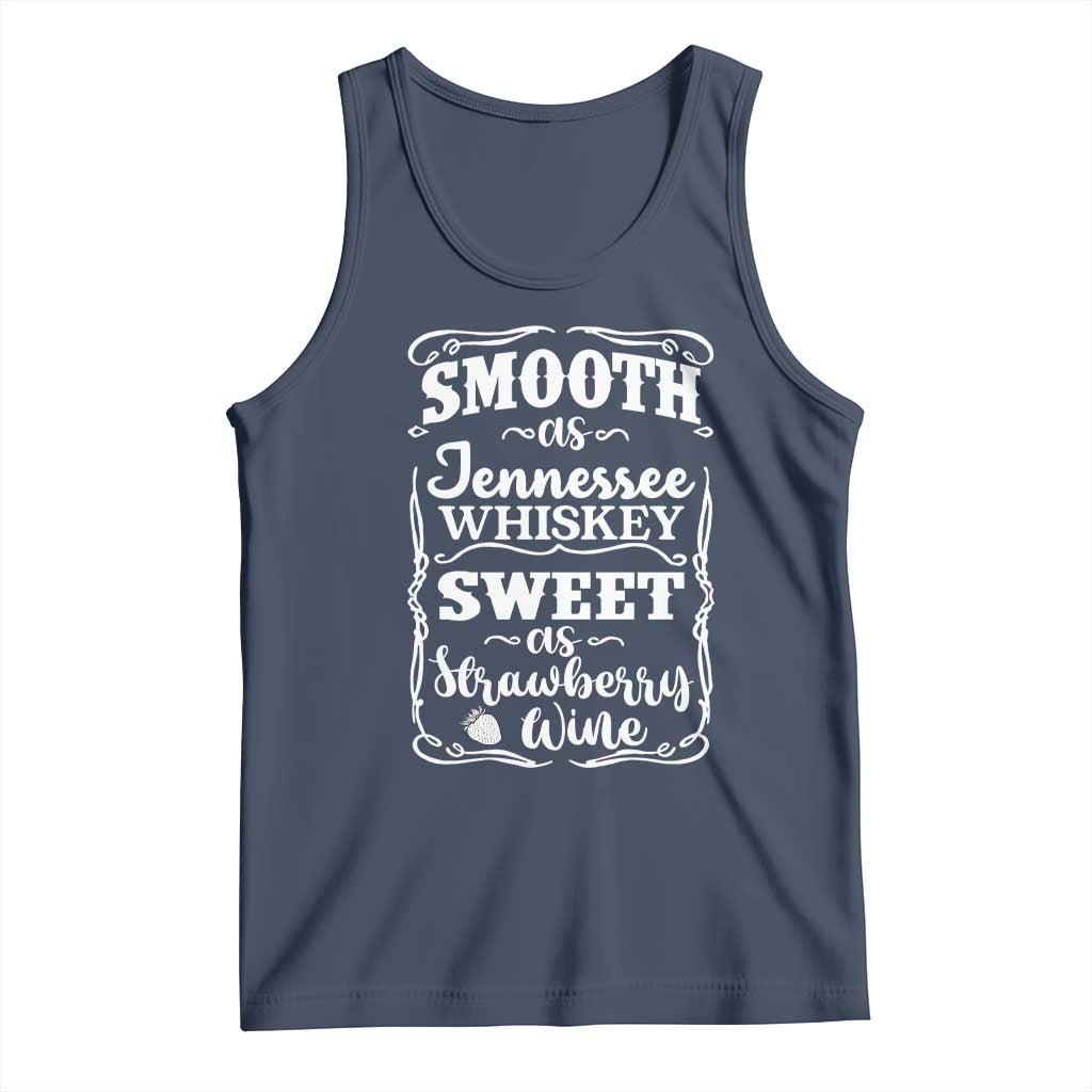 Smooth As Tennessee Whiskey Tank Top Sweet As Strawberry Wine Country Love