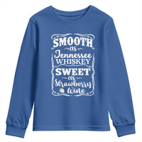 Smooth As Tennessee Whiskey Youth Sweatshirt Sweet As Strawberry Wine Country Love