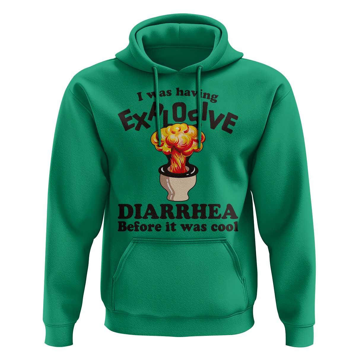Funny Toilet Mushroom Cloud Gag Graphic Hoodie I Was Having Explosive Diarrhea Before It Was Cool