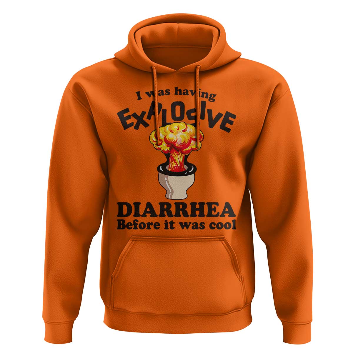 Funny Toilet Mushroom Cloud Gag Graphic Hoodie I Was Having Explosive Diarrhea Before It Was Cool
