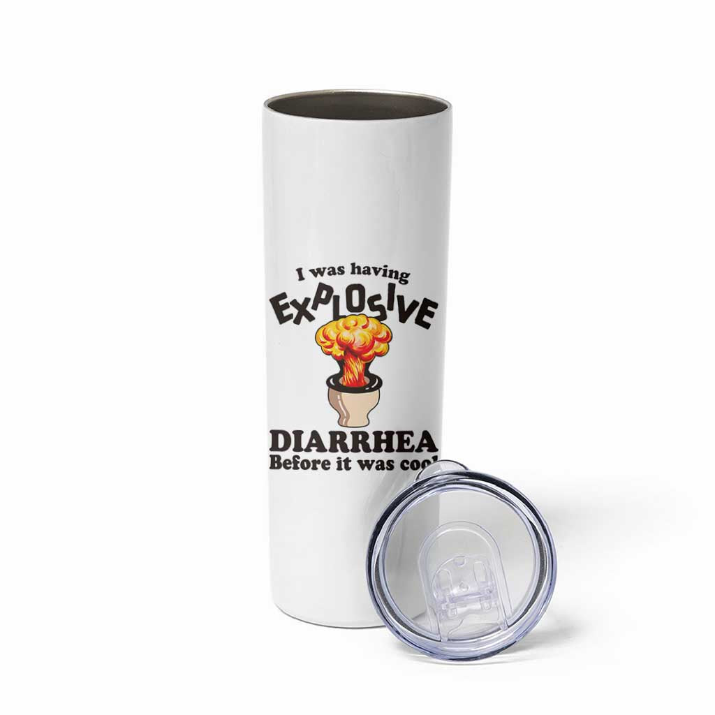 Funny Toilet Mushroom Cloud Gag Graphic Skinny Tumbler I Was Having Explosive Diarrhea Before It Was Cool