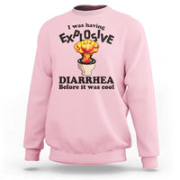 Funny Toilet Mushroom Cloud Gag Graphic Sweatshirt I Was Having Explosive Diarrhea Before It Was Cool