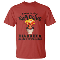 Funny Toilet Mushroom Cloud Gag Graphic T Shirt I Was Having Explosive Diarrhea Before It Was Cool