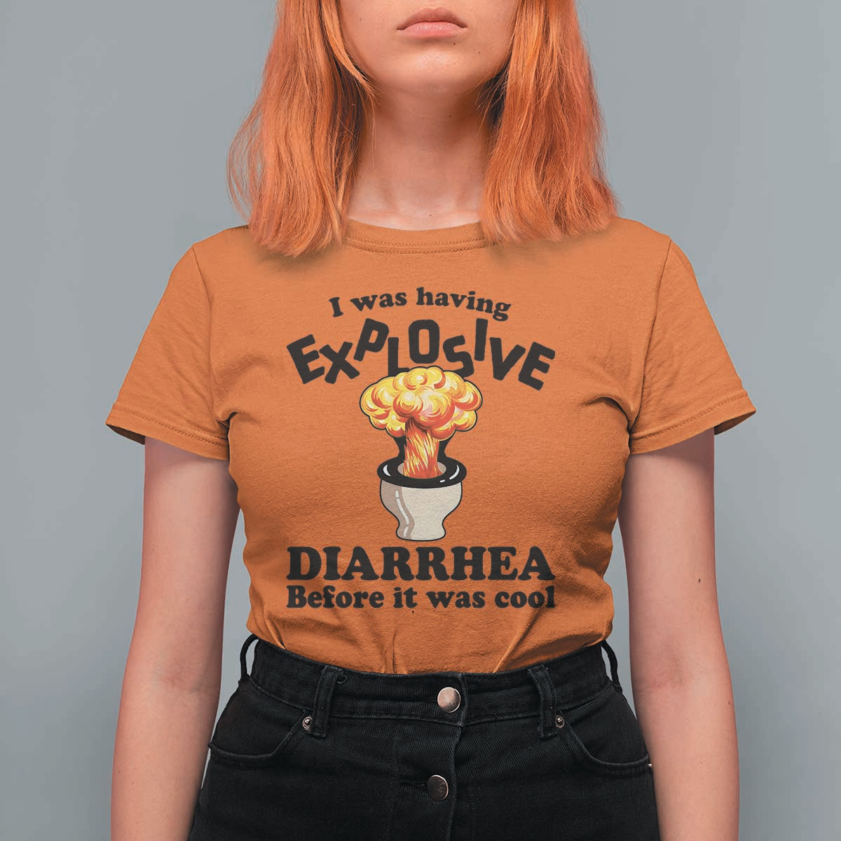 Funny Toilet Mushroom Cloud Gag Graphic T Shirt For Women I Was Having Explosive Diarrhea Before It Was Cool