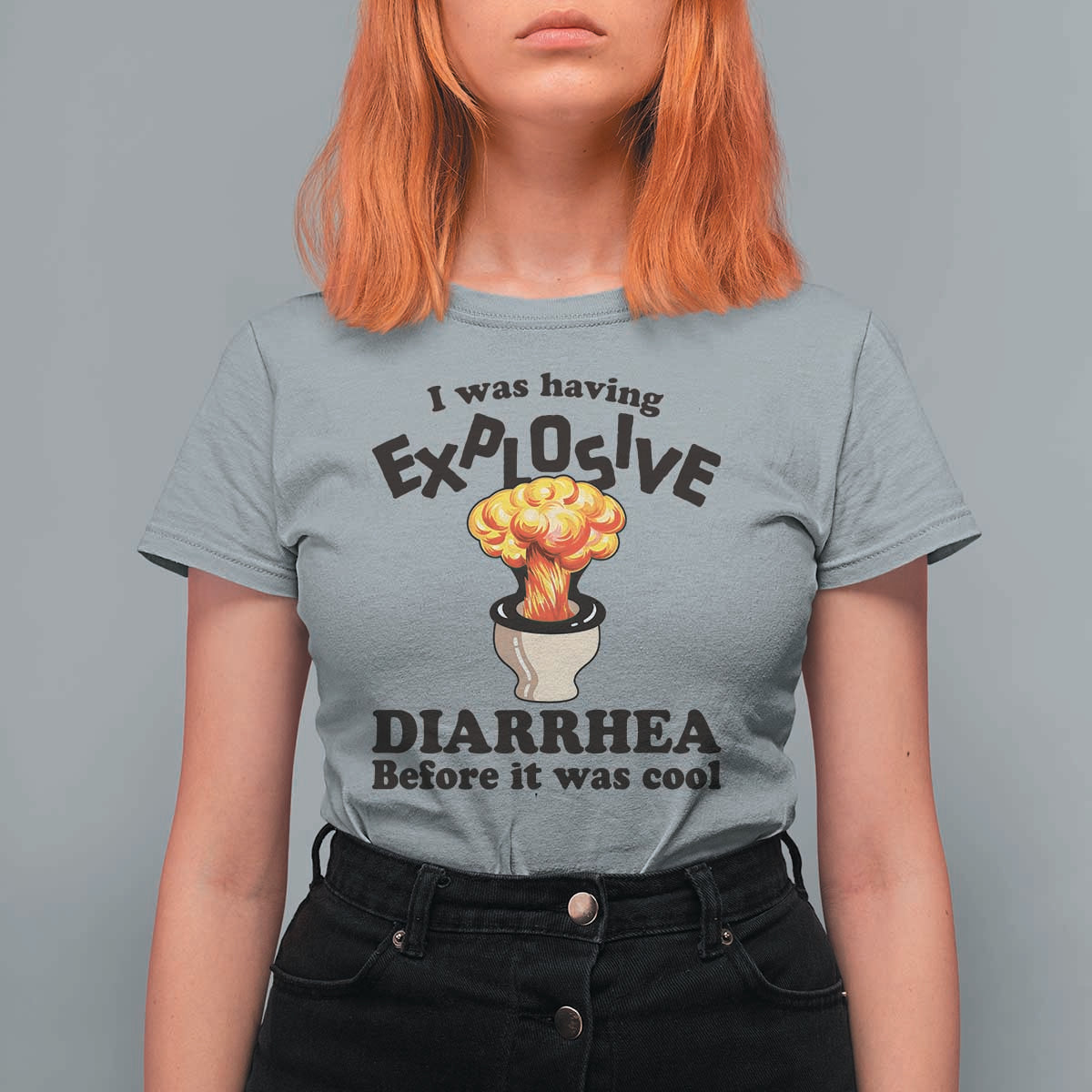 Funny Toilet Mushroom Cloud Gag Graphic T Shirt For Women I Was Having Explosive Diarrhea Before It Was Cool