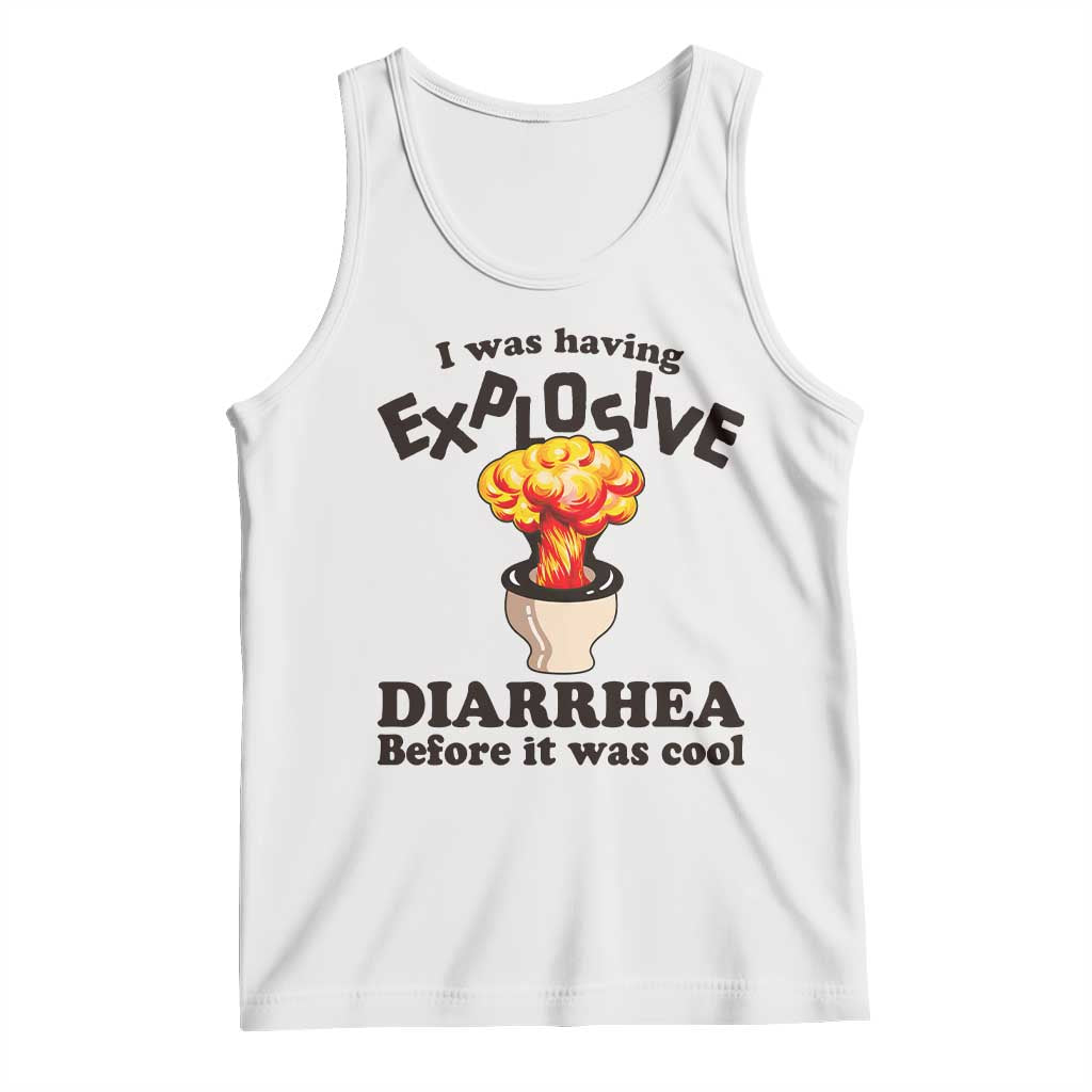 Funny Toilet Mushroom Cloud Gag Graphic Tank Top I Was Having Explosive Diarrhea Before It Was Cool