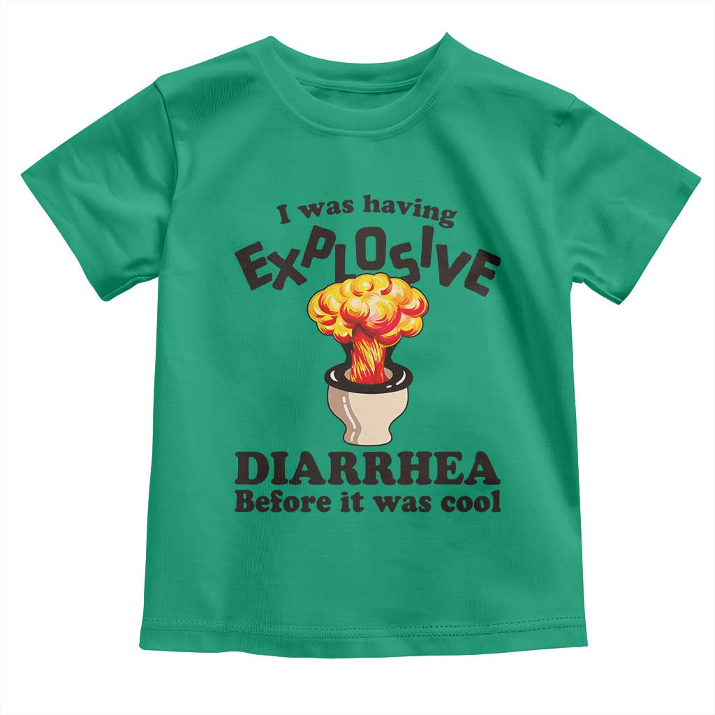 Funny Toilet Mushroom Cloud Gag Graphic Toddler T Shirt I Was Having Explosive Diarrhea Before It Was Cool
