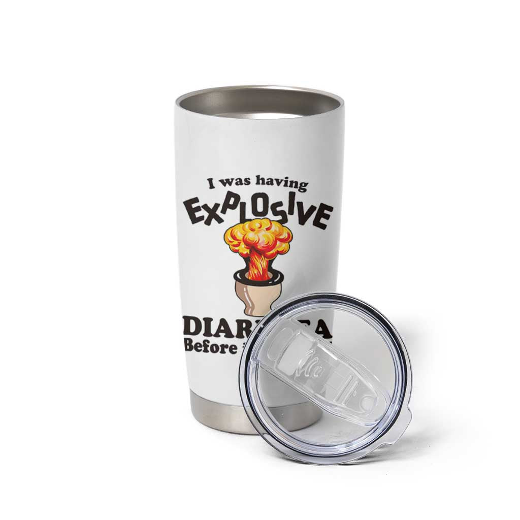 Funny Toilet Mushroom Cloud Gag Graphic Tumbler Cup I Was Having Explosive Diarrhea Before It Was Cool
