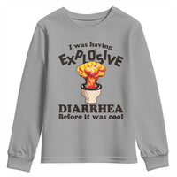 Funny Toilet Mushroom Cloud Gag Graphic Youth Sweatshirt I Was Having Explosive Diarrhea Before It Was Cool