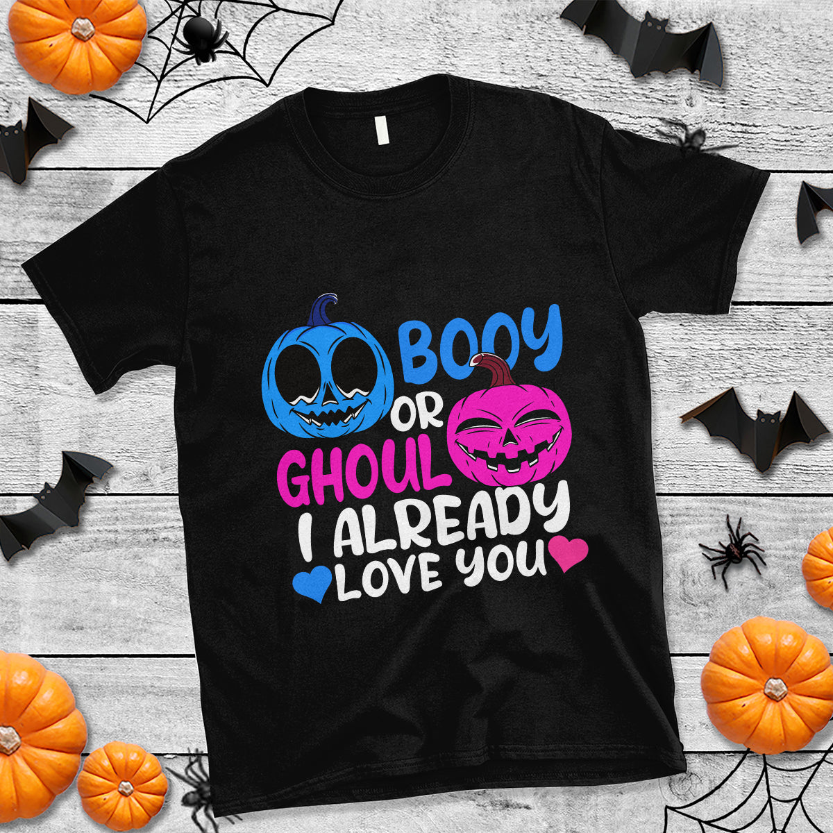 Halloween Gender Reveal T Shirt Boy Or Girl I Already Love You Blue Or Pink Cute Pumpkin Baby Shower - Wonder Print Shop