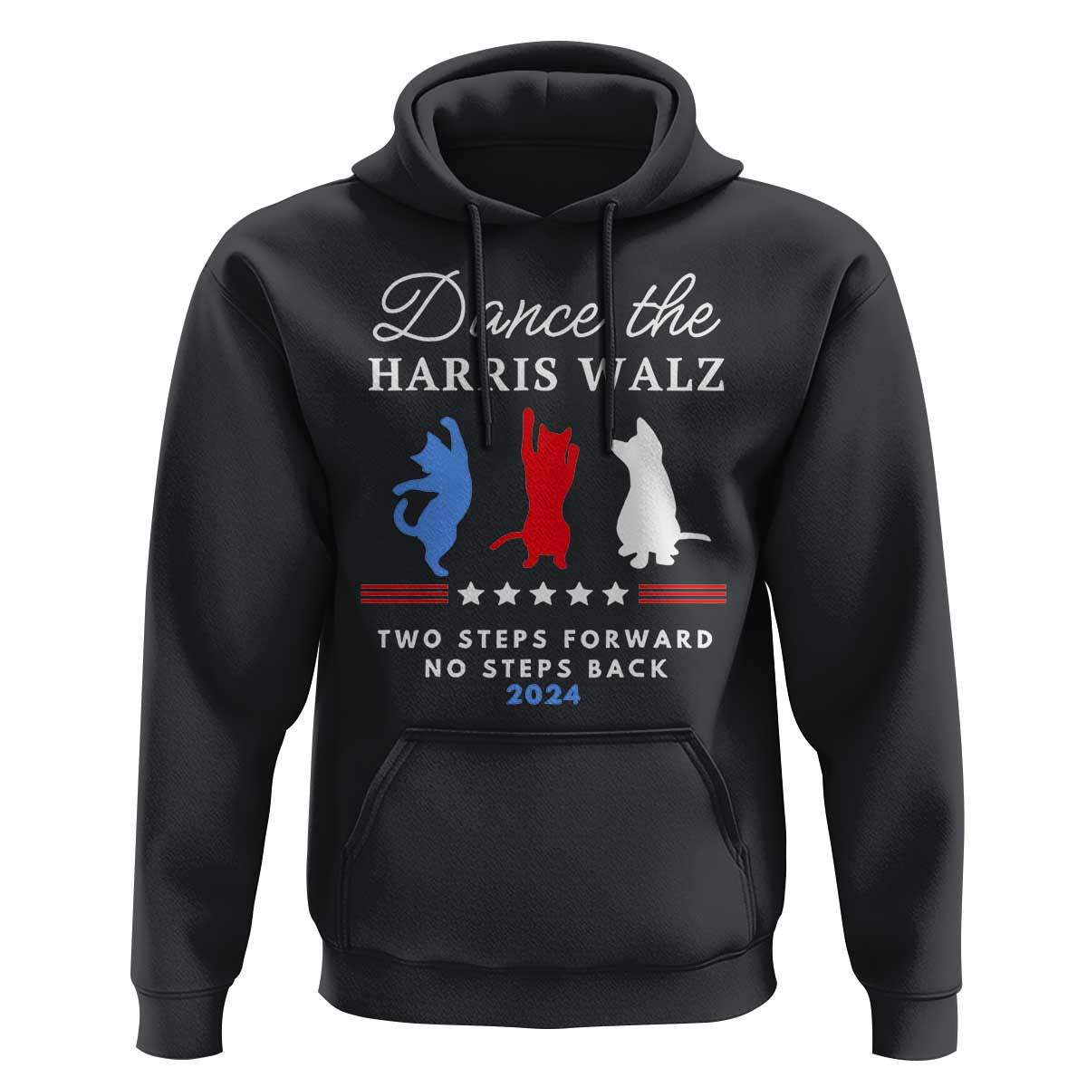 Dance The Harris Walz 2024 Hoodie Two Steps Forward No Steps Back - Wonder Print Shop