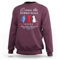 Dance The Harris Walz 2024 Sweatshirt Two Steps Forward No Steps Back - Wonder Print Shop