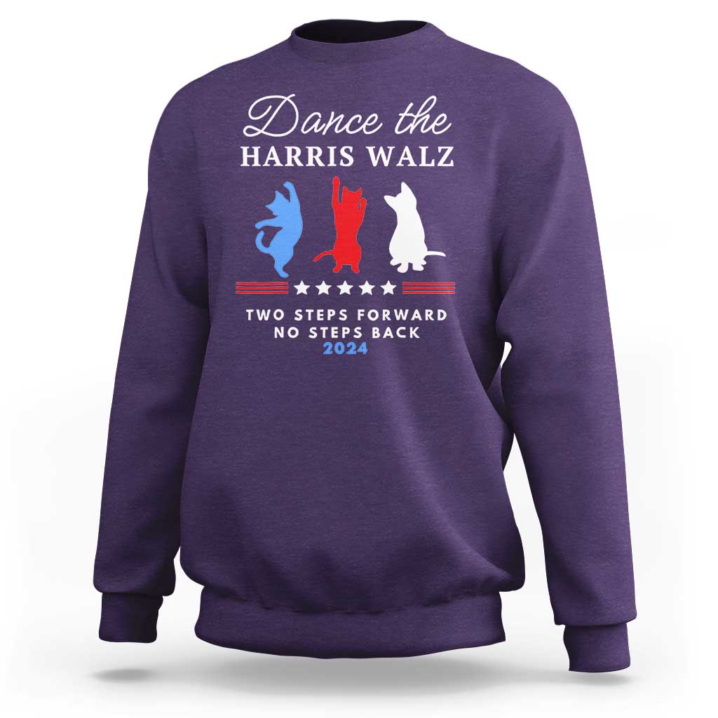 Dance The Harris Walz 2024 Sweatshirt Two Steps Forward No Steps Back - Wonder Print Shop