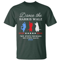 Dance The Harris Walz 2024 T Shirt Two Steps Forward No Steps Back - Wonder Print Shop