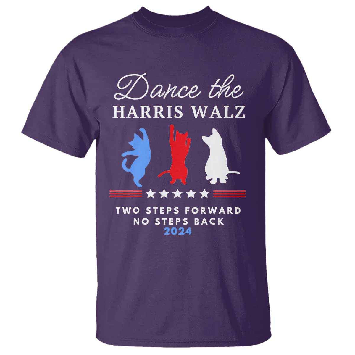 Dance The Harris Walz 2024 T Shirt Two Steps Forward No Steps Back - Wonder Print Shop