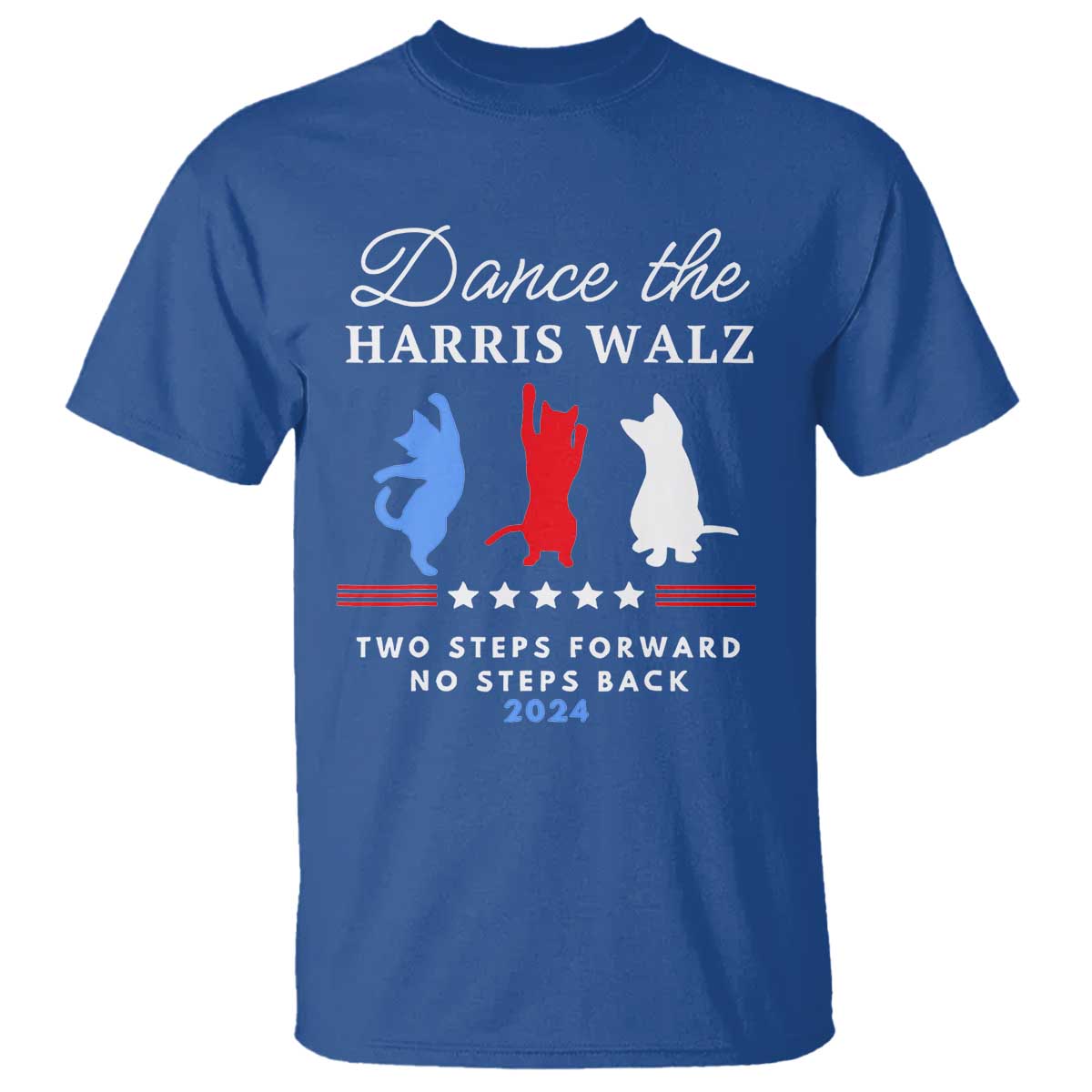 Dance The Harris Walz 2024 T Shirt Two Steps Forward No Steps Back - Wonder Print Shop