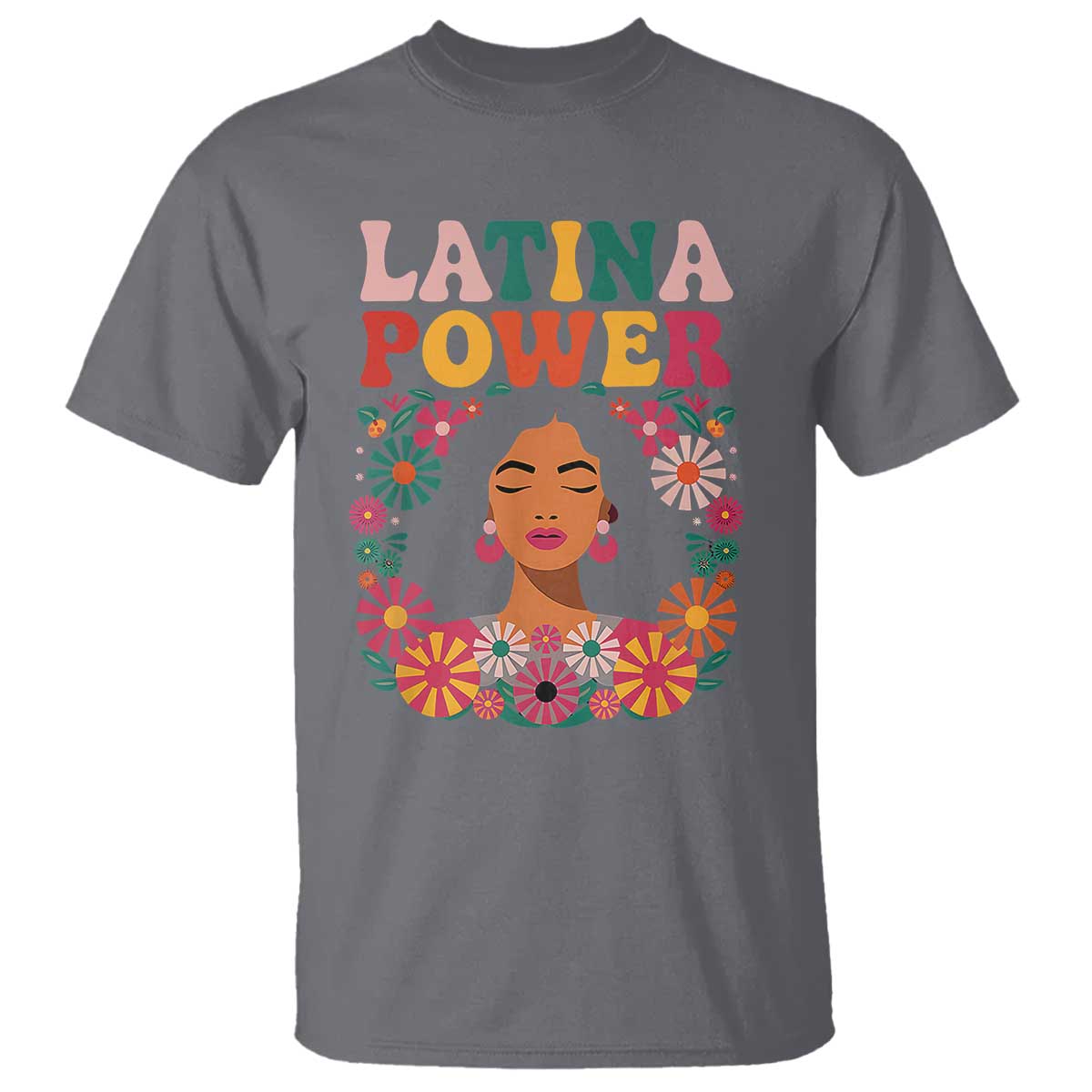 Latina Power T Shirt Floral Hispanic Heritage - Wonder Print Shop