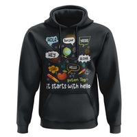 Inclusion Matters Hoodie It Starts With Hello In Languages - Wonder Print Shop