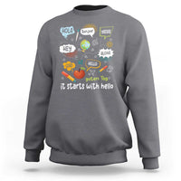 Inclusion Matters Sweatshirt It Starts With Hello In Languages - Wonder Print Shop