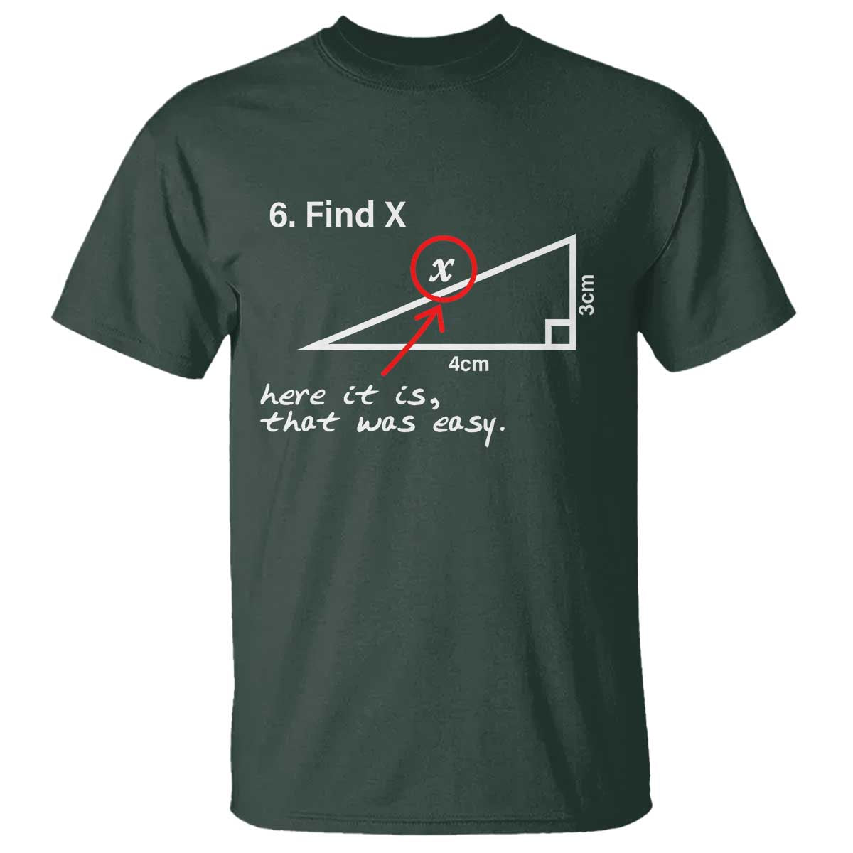 Funny Math T Shirt Find X Here It Is That Was Easy - Wonder Print Shop