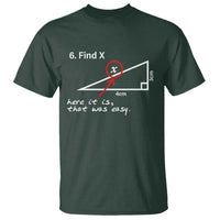 Funny Math T Shirt Find X Here It Is That Was Easy - Wonder Print Shop