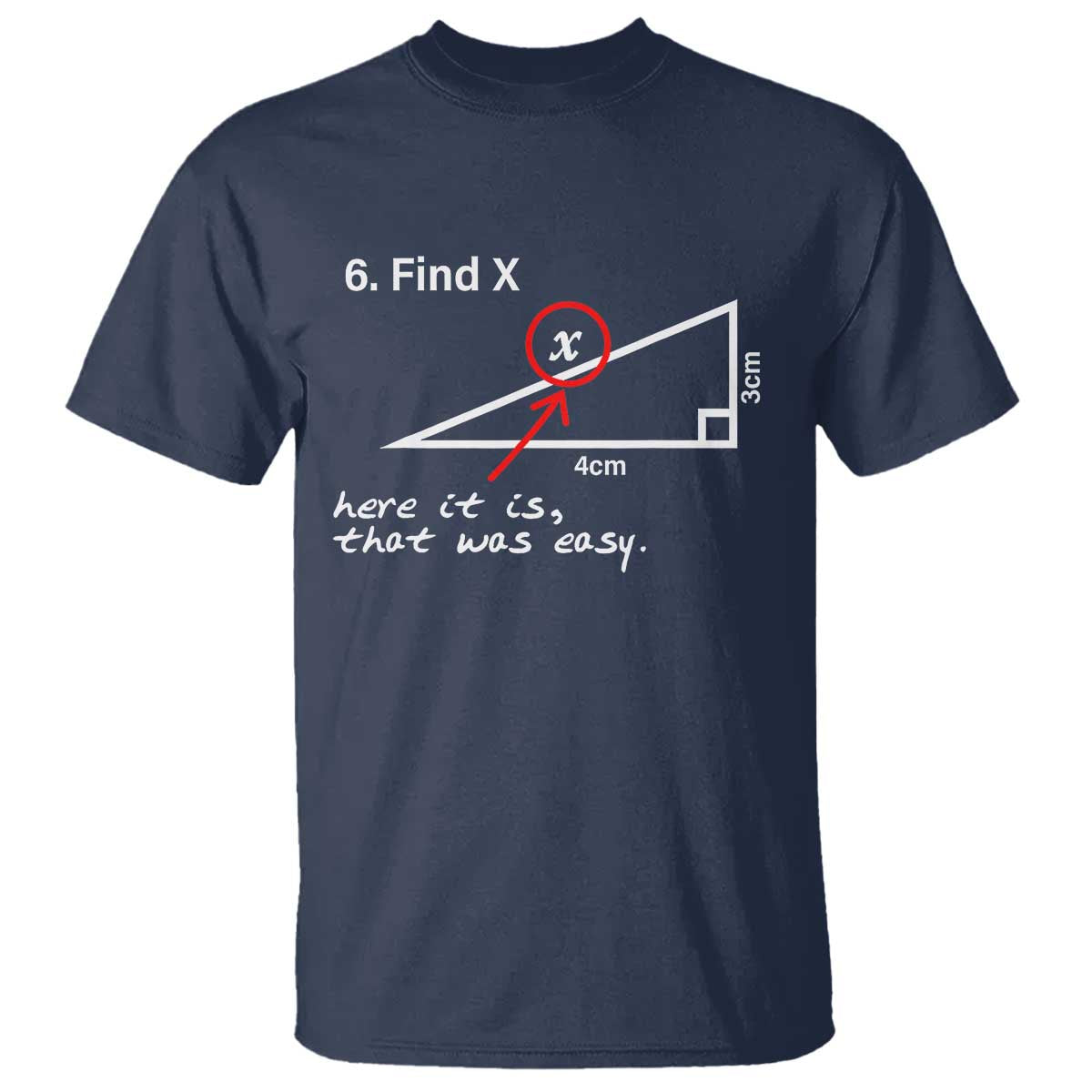 Funny Math T Shirt Find X Here It Is That Was Easy - Wonder Print Shop