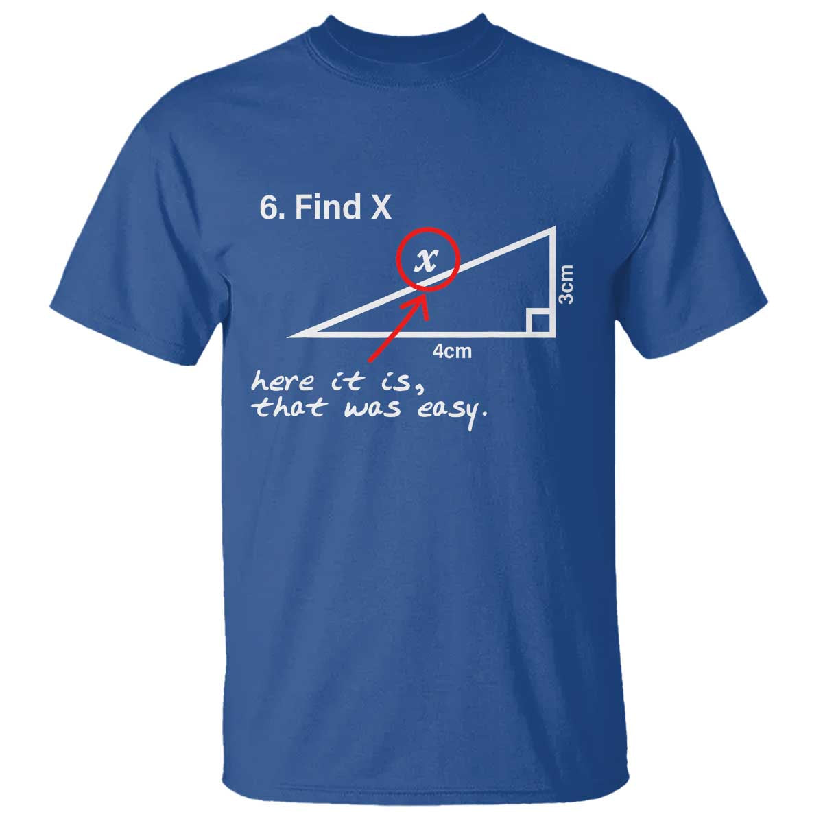 Funny Math T Shirt Find X Here It Is That Was Easy - Wonder Print Shop