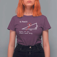Funny Math T Shirt For Women Find X Here It Is That Was Easy - Wonder Print Shop