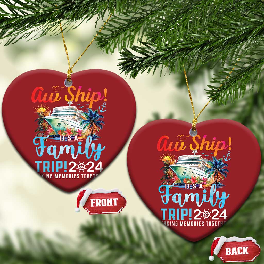 Aw Ship It's A Family Trip 2024 Christmas Ornament Cruise Trip Making Memories Family Matching - Wonder Print Shop
