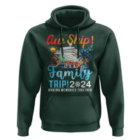 Aw Ship It's A Family Trip 2024 Hoodie Cruise Trip Making Memories Family Matching - Wonder Print Shop