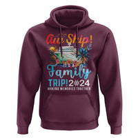 Aw Ship It's A Family Trip 2024 Hoodie Cruise Trip Making Memories Family Matching - Wonder Print Shop