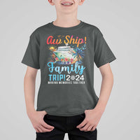 Aw Ship It's A Family Trip 2024 T Shirt For Kid Cruise Trip Making Memories Family Matching - Wonder Print Shop