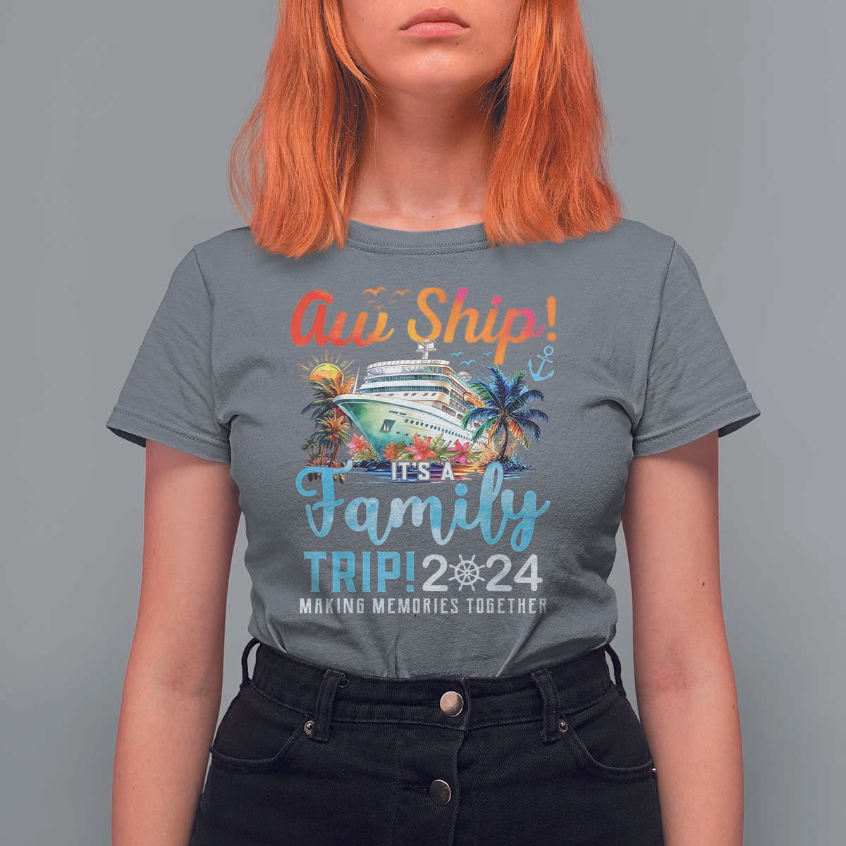 Aw Ship It's A Family Trip 2024 T Shirt For Women Cruise Trip Making Memories Family Matching - Wonder Print Shop