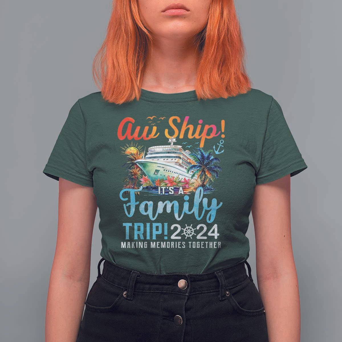 Aw Ship It's A Family Trip 2024 T Shirt For Women Cruise Trip Making Memories Family Matching - Wonder Print Shop