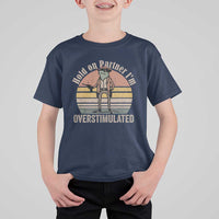 Hold On Partner I'm Overstimulated T Shirt For Kid Funny Cowboy Frog Retro Vintage - Wonder Print Shop