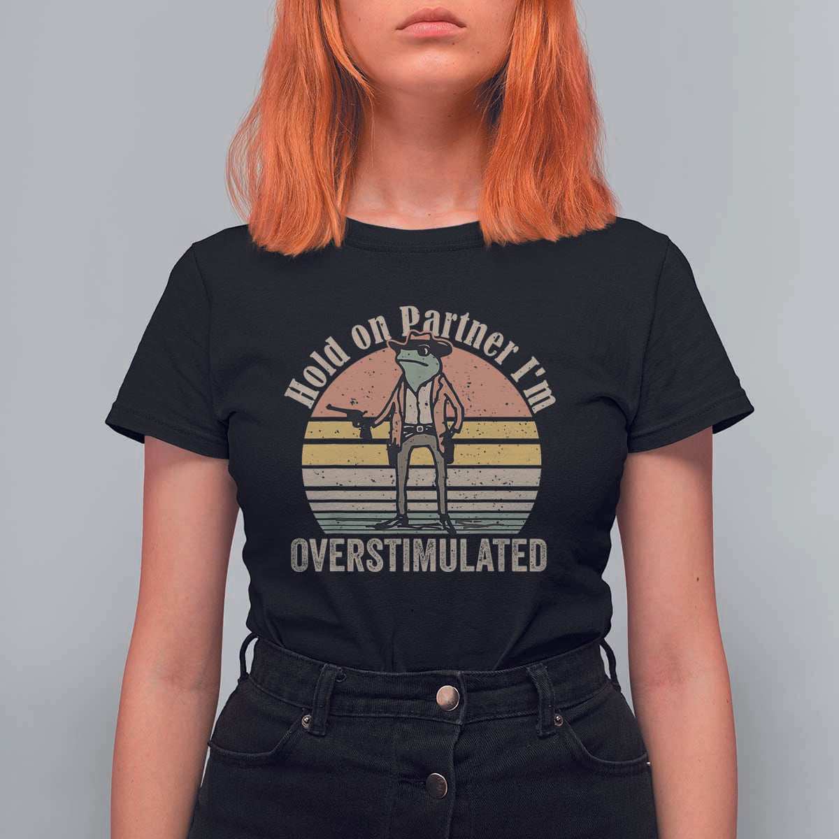 Hold On Partner I'm Overstimulated T Shirt For Women Funny Cowboy Frog Retro Vintage - Wonder Print Shop