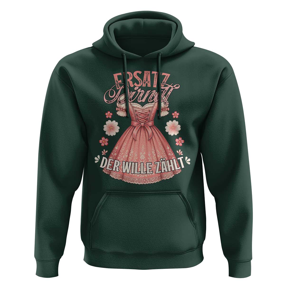 Funny Ersatz Backup Dirndl Oktoberfest Hoodie Der Wille Zahlt Bavarian Festival Costume Humor - Wonder Print Shop