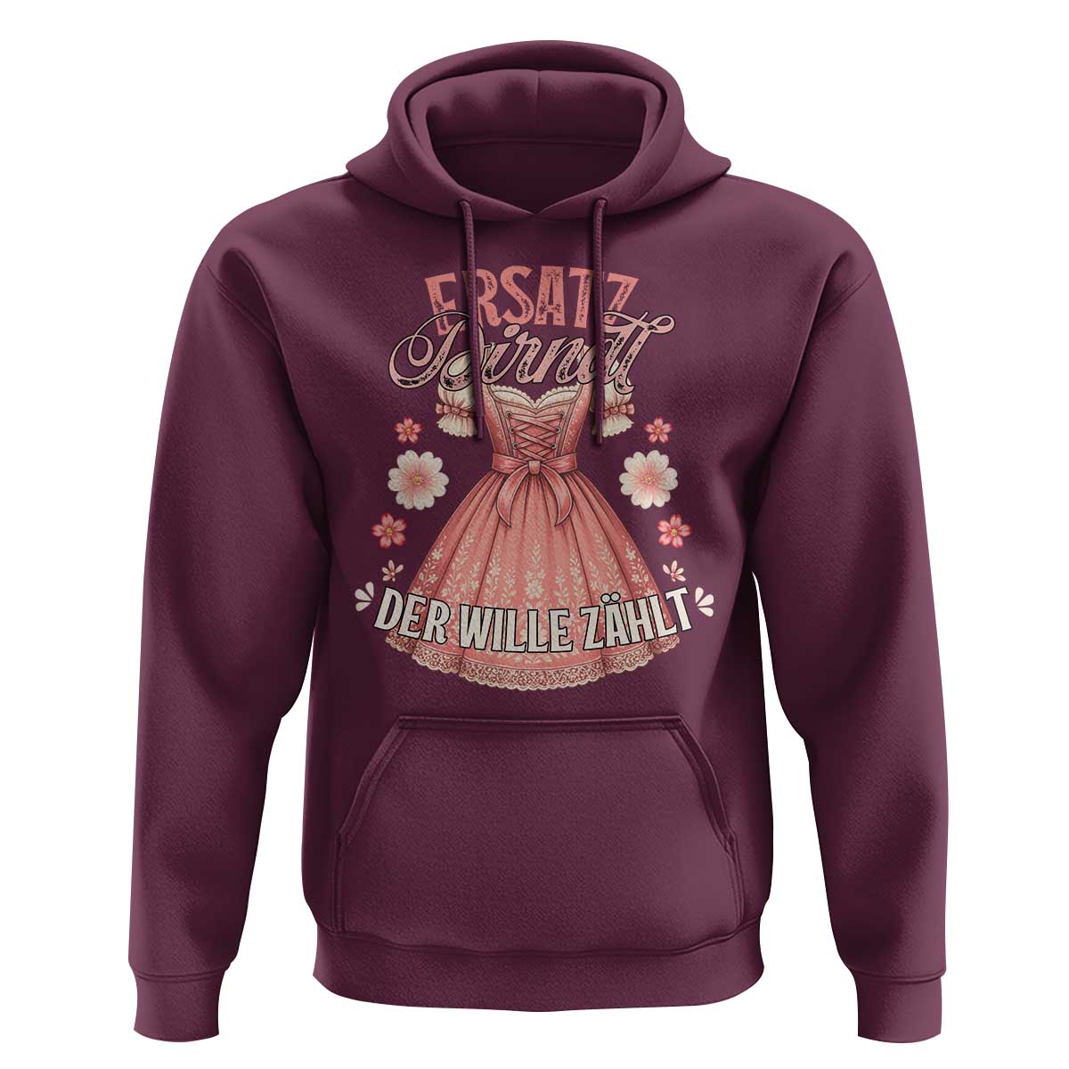Funny Ersatz Backup Dirndl Oktoberfest Hoodie Der Wille Zahlt Bavarian Festival Costume Humor - Wonder Print Shop