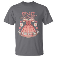 Funny Ersatz Backup Dirndl Oktoberfest T Shirt Der Wille Zahlt Bavarian Festival Costume Humor - Wonder Print Shop