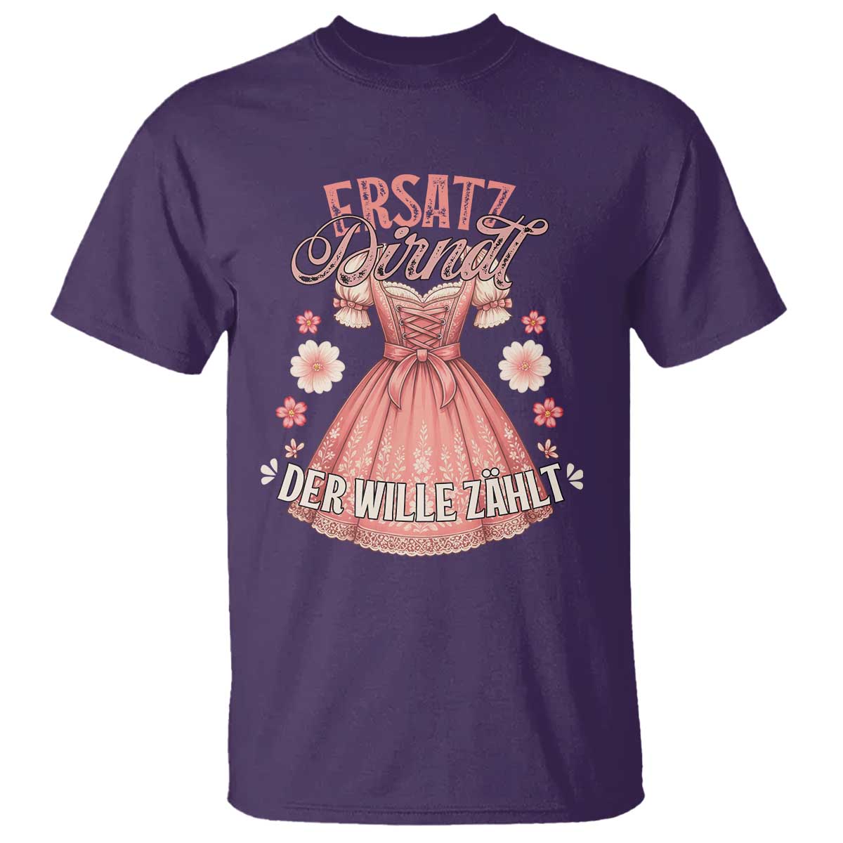 Funny Ersatz Backup Dirndl Oktoberfest T Shirt Der Wille Zahlt Bavarian Festival Costume Humor - Wonder Print Shop