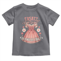 Funny Ersatz Backup Dirndl Oktoberfest Toddler T Shirt Der Wille Zahlt Bavarian Festival Costume Humor - Wonder Print Shop