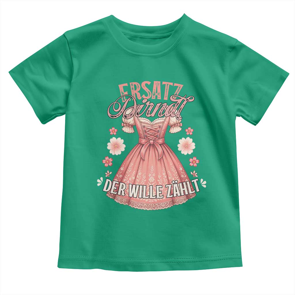 Funny Ersatz Backup Dirndl Oktoberfest Toddler T Shirt Der Wille Zahlt Bavarian Festival Costume Humor - Wonder Print Shop