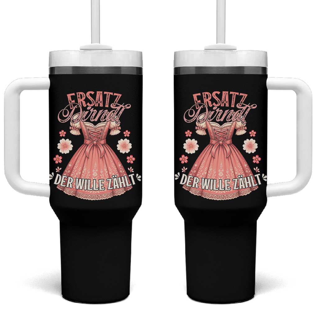 Funny Ersatz Backup Dirndl Oktoberfest Tumbler With Handle Der Wille Zahlt Bavarian Festival Costume Humor - Wonder Print Shop