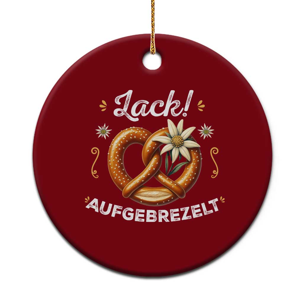 Zack Aufgebrezelt Oktoberfest Ceramic Ornament Dress Up Funny Pretzel Edelweiss Bavarian Festival - Wonder Print Shop